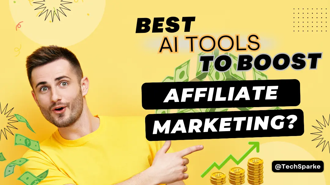 BEST AI TOOLS FOR AFFILIATE MARKETING