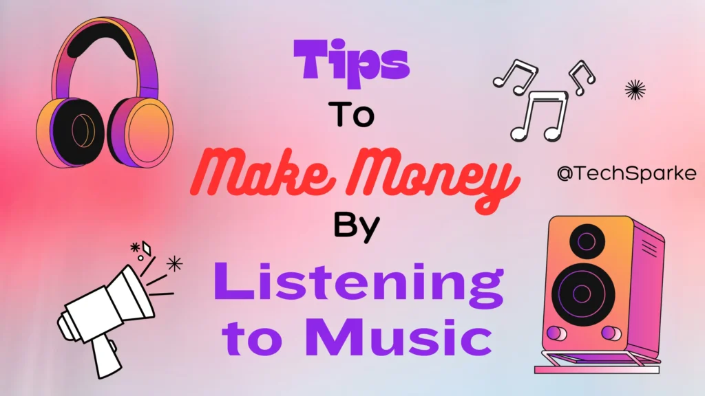 Make Money by Listening to music