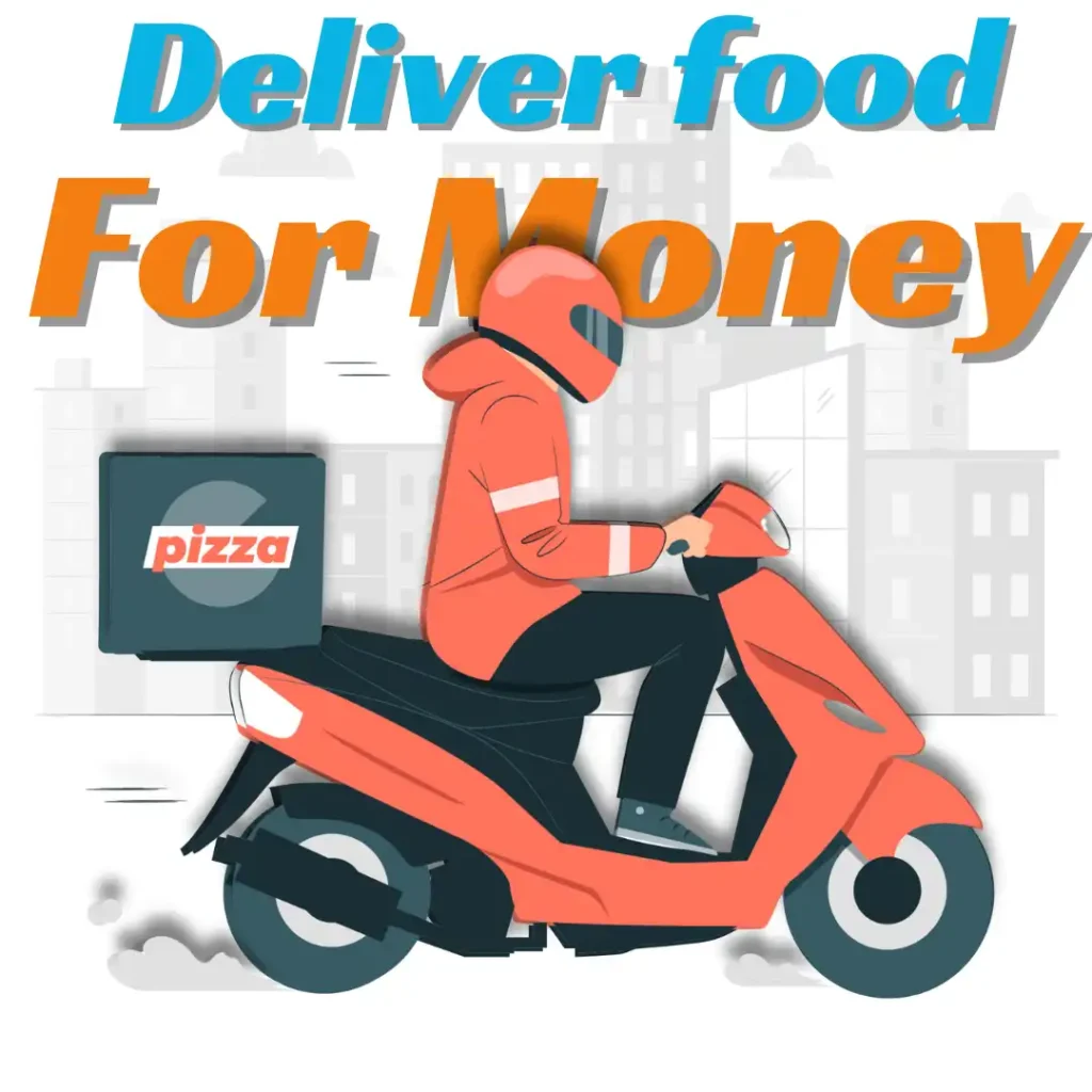 Deliver food for money